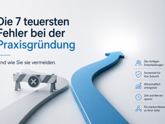 Die 7 teuersten Fehler bei der Praxisgründung – und wie Sie sie vermeiden